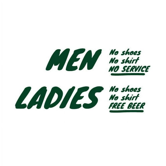 Men, No Shoes No Shirt No Service. Ladies, No.. Vinyl Sticker - Medium - Hunter Green