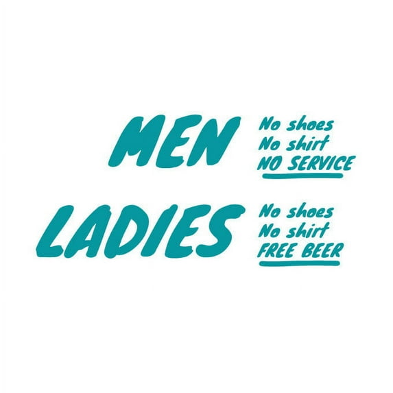 Men, No Shoes No Shirt No Service. Ladies, No.. Vinyl Sticker - Medium - Teal