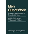 thumbnail image 1 of Men Out of Work: A Study of Unemployment in Three English Towns, (Paperback), 1 of 1