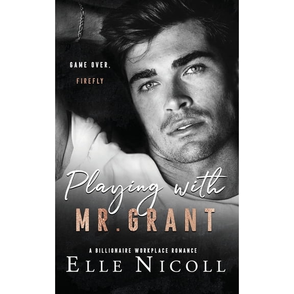 Men Playing with Mr. Grant: A Billionaire Workplace Romance, Book 10, (Paperback)