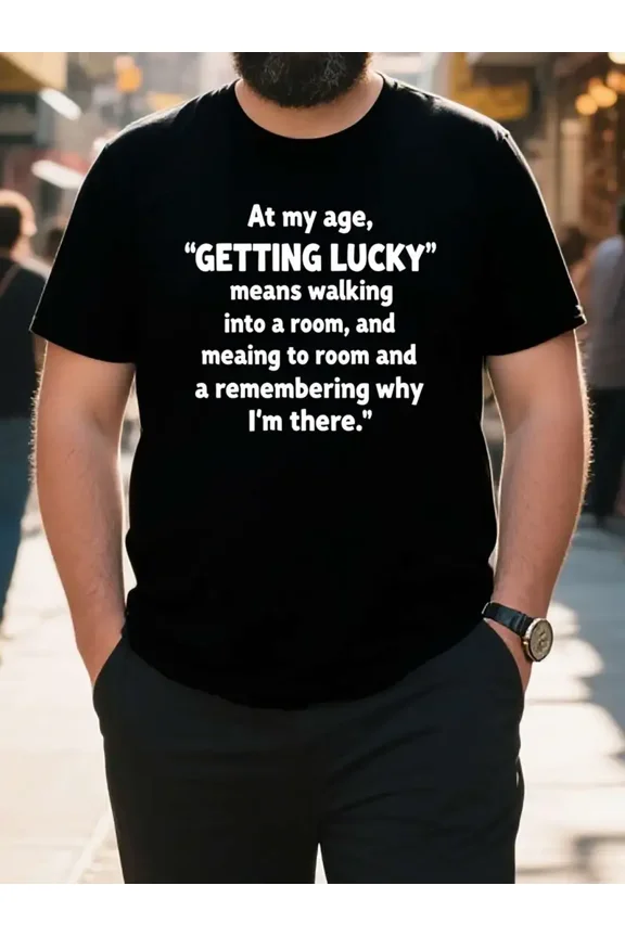 Men'S "At My Age GETTING LUCKY" Graphic Tee - 100% Cotton Black Crew Neck, Oversized Fit, Funny Relatable Text, All-Season Casual & Sporty Style, Plus Size, Great for Older Men