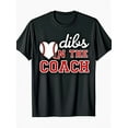 thumbnail image 1 of Men'S Baseball Coach T-Shirt - "Dibs in the Coach" Graphic Tee with Heart Design, Stretch Cotton Shirt for Baseball Coaches & Players, All-Season Casual Sports Apparel, 1 of 7