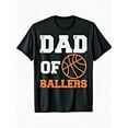 thumbnail image 1 of Men'S Basketball Dad T-Shirt - Dad of Ballers Graphic Tee with Basketball Design - Black & Orange Sports Apparel - Stretchy Comfort Fit for Basketball Games, Practices, 1 of 7