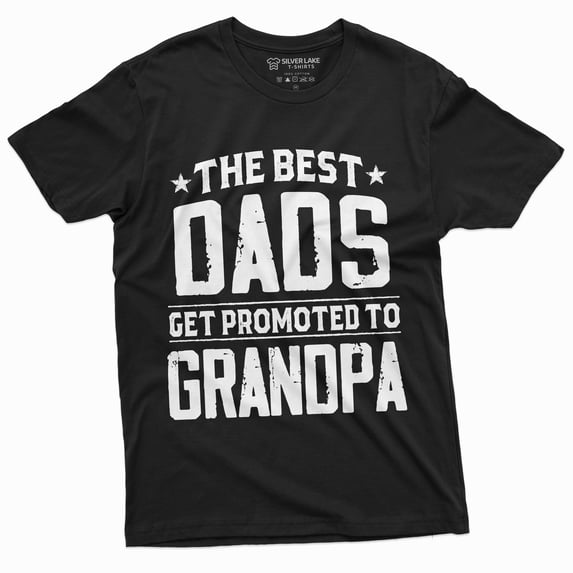 Men'S Best Dads Get Promoted To Grandpa T-Shirt Grandfather Baby Announcement Shirt Father'S Day Tee