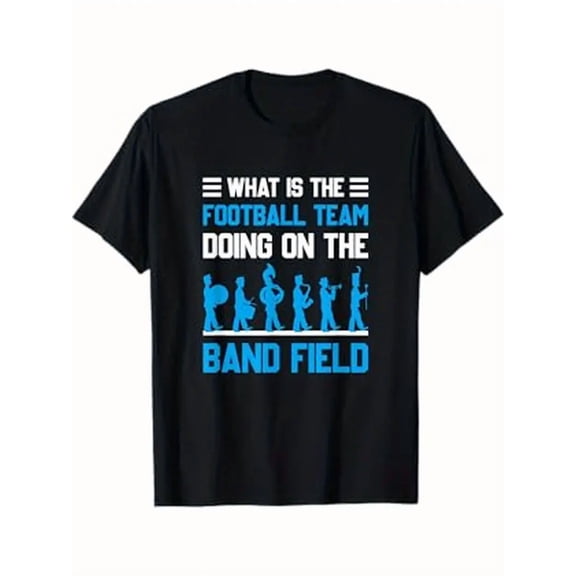 Men'S Casual Cotton T-Shirt - "What Is The Football Team Doing On The Marching Band Field?" Graphic Tee, Short Sleeve, Crew Neck, Regular Fit, All-Season Comfort, Black with