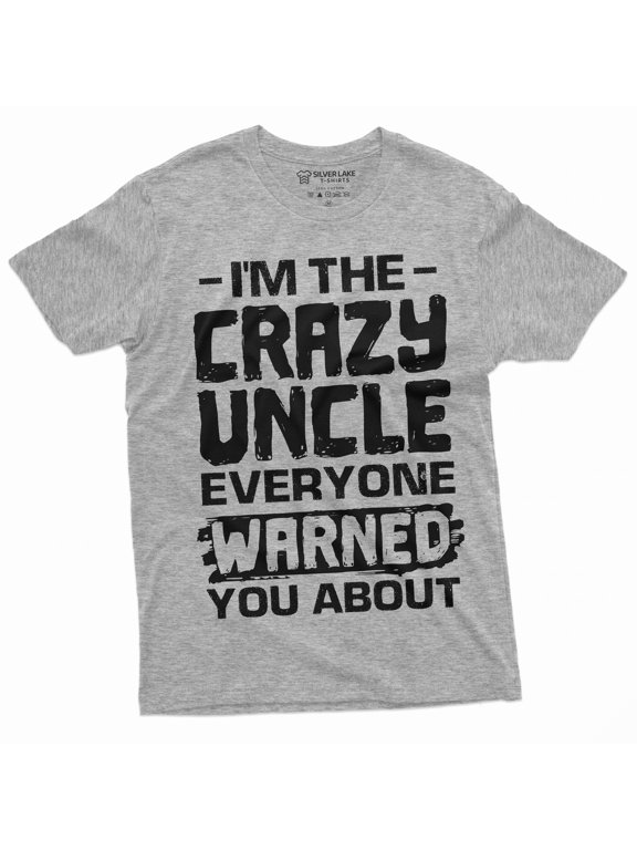 Men'S Crazy Uncle Funny Tee Shirt Gif For Birthday Tee Humor Tee Shirt (Small Grey)