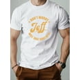 thumbnail image 1 of Men'S "Don't Worry Jeff Will Take Care of It" Graphic Tee - Casual Summer Crew Neck Short Sleeve T-Shirt, Cotton, Lightweight & Breathable, Regular Fit, Adult Sizes, Relaxed Fit Tee | Humorous, 1 of 1
