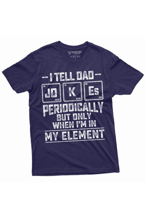 Men'S Funny Dad Jokes Chemistry T-Shirt Periodic Table Element Chemist Dad Father'S Day Gift Shirt For Him (Large Navy Blue)