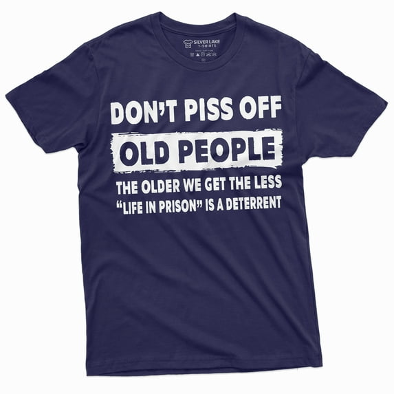 Men'S Funny Dont Piss Off Old People Tee Shirt Funny Birthday Gift For Grandpa Dad Papa (Xx-Large Navy Blue)