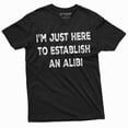 thumbnail image 1 of Men'S Funny Establish An Alibi T-Shirt Dad Grandpa Husband Funny Tee Shirt, 1 of 5
