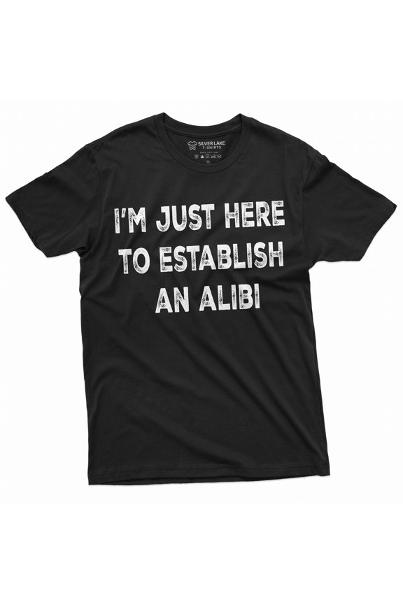 Men'S Funny Establish An Alibi T-Shirt Dad Grandpa Husband Funny Tee Shirt