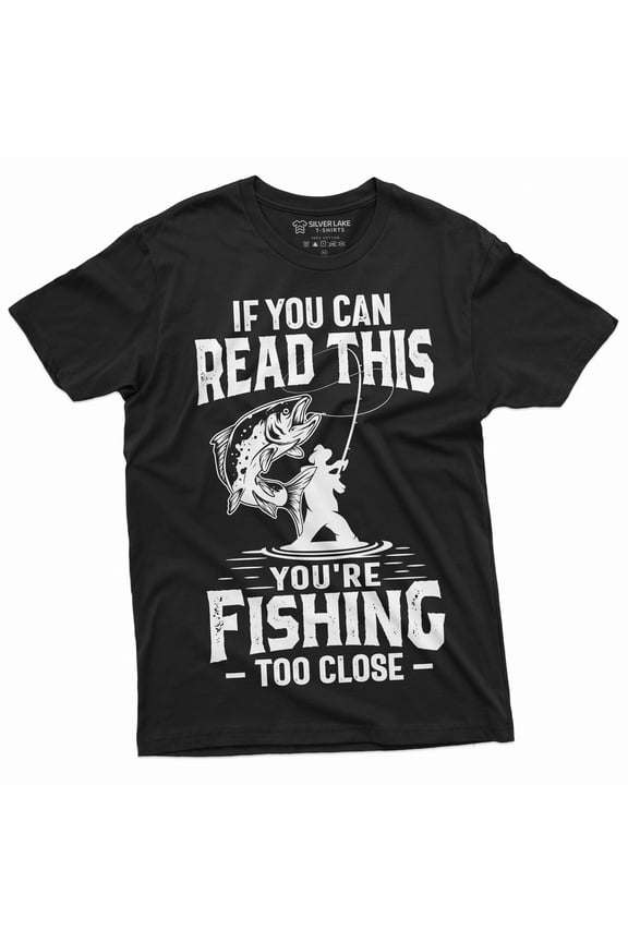 Men'S Funny Fishing Too Close T-Shirt Humor Fisherman Gift Novelty Tee Shirt (Large Black)
