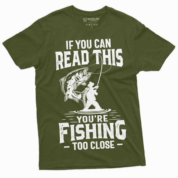 Men'S Funny Fishing Too Close T-Shirt Humor Fisherman Gift Novelty Tee Shirt (Xx-Large Military Green)