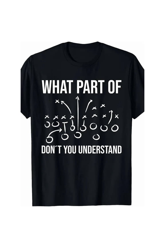 Men'S Funny Football Coach & Player Graphic T-Shirt - "What Part Don't You Understand" Slogan with Football Field Design, Short Sleeve Casual Round Neck Tee for Game Day