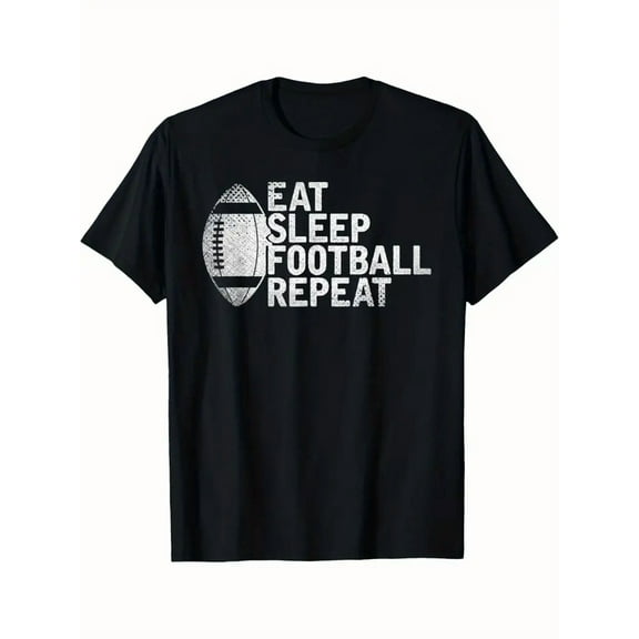 Men'S Funny Football Player T-Shirt - Eat Sleep Football Repeat Graphic Tee - Black Shirt with White Text - Regular Fit Casual Sports Apparel - Soft Everyday Shirt for American