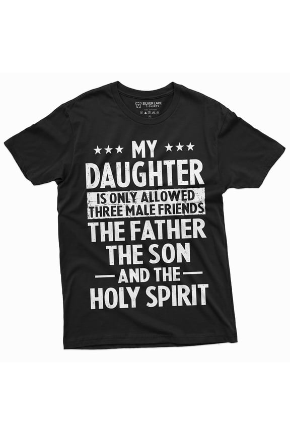 Men'S Funny Gift From Daughter Three Male Friends Dad Daddy Father'S Day Birthday Unique Humor Tee (Large Black)