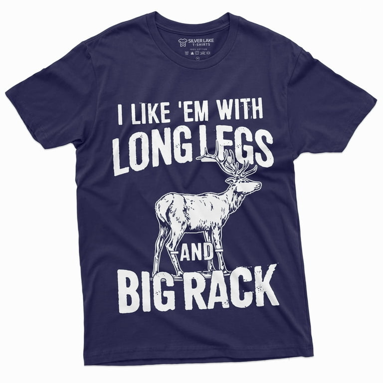 Men'S Funny Hunting Shirt Deer Hunt Humor Long Legs And Big Rack