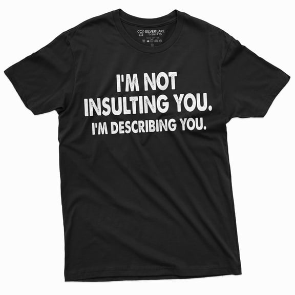 Men'S Funny I Am Not Insulting You T-Shirt Humorous Saying Text Tee Shirt (5X-Large Black)