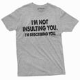 thumbnail image 1 of Men'S Funny I Am Not Insulting You T-Shirt Humorous Saying Text Tee Shirt (Small Grey), 1 of 6