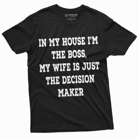 Men'S Funny I Am The Boss Tee Shirt Wife Decision Maker Husband Gifts Birthday Tee (5X-Large Black)