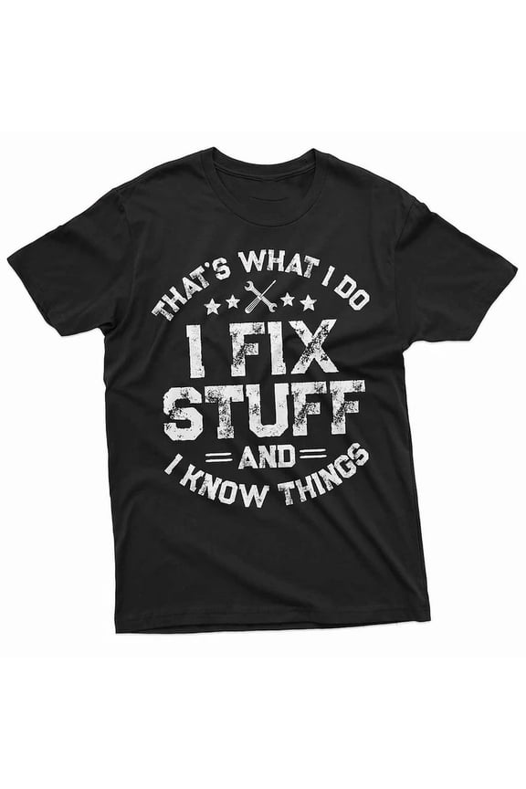 Men'S Funny I Fix Stuff T-Shirt Gift For Dad Husband Grandpa Mechanic Unisex S-5XL Hot Trending Shirt, Vintage Birthday Gift