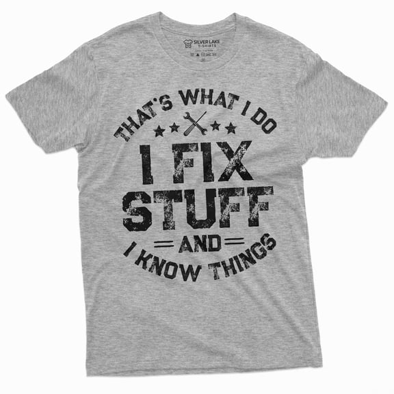 Men'S Funny I Fix Stuff T-Shirt Mechanic Engineer Garage Tee Shirt (Small Grey)