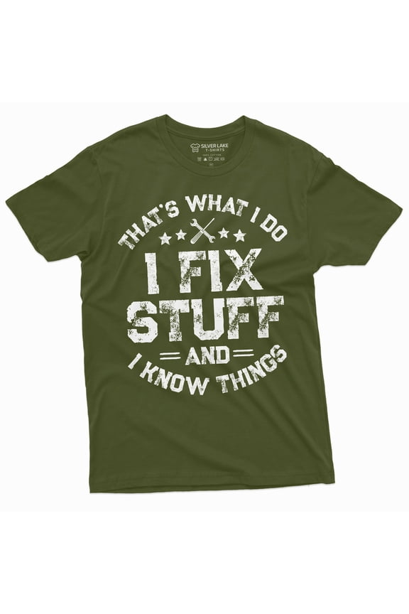 Men'S Funny I Fix Stuff T-Shirt Mechanic Engineer Garage Tee Shirt (Small Military Green)