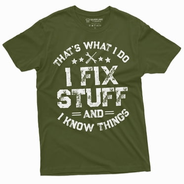 Men'S Funny I Fix Stuff T-Shirt Mechanic Engineer Garage Tee Shirt (X-Large Military Green)