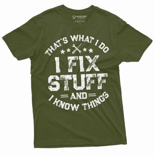 Men'S Funny I Fix Stuff T-Shirt Mechanic Engineer Garage Tee Shirt