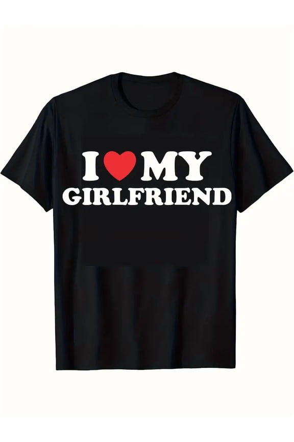 Men'S Funny "I Love My Girlfriend" Graphic T-Shirt - White Crewneck Short Sleeve Casual Tee with Heart & Girlfriend Design, Soft Comfortable Fit for Boyfriend Gift, Couples
