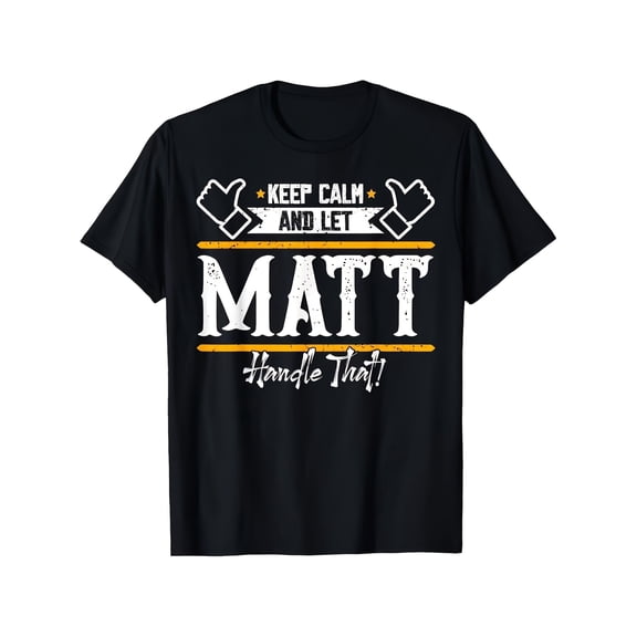 Men'S Funny Keep Calm and Let Matt Handle That Graphic T T Shirt Retro Bold Lettering Wrench Design All Season Casual Round Neck Tee for Gym Outdoor Activities Casual Attire Funny Gift