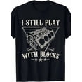 thumbnail image 1 of Men'S Funny Mechanic T-Shirt - "I Still Play with Blocks" Automotive Graphic Tee - Black with White Engine Design - Casual Round Neck Short Sleeve Shirt for Car Enthusiasts, 1 of 7
