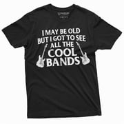 MenS Funny Music T-Shirt I May Be Old But I Got To See All The Cool Bands Shirt S-5XL Birthday Gifts; For Men & Women