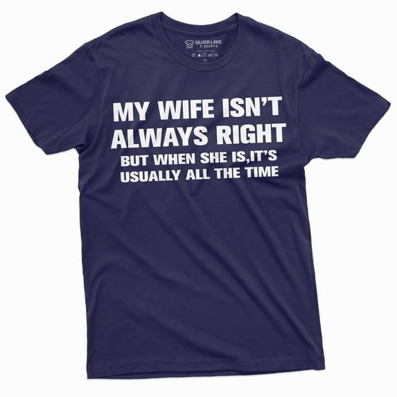 Men'S Funny My Wife Is Not Always Right T-Shirt Anniversary Husband Wife Humor Tee Shirt (3X-Large Navy Blue)