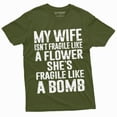 thumbnail image 1 of Men'S Funny My Wife Is Not Fragile T-Shirt Gift For Husband Humor Birthday Shirt (3X-Large Military Green), 1 of 6