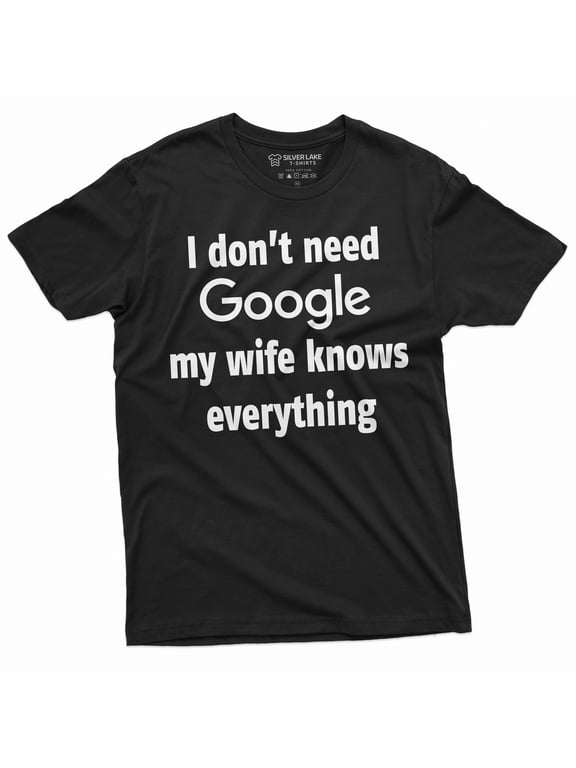 Men'S Funny My Wife Knows Everything T-Shirt For Him Husband Birthday Humor Tee
