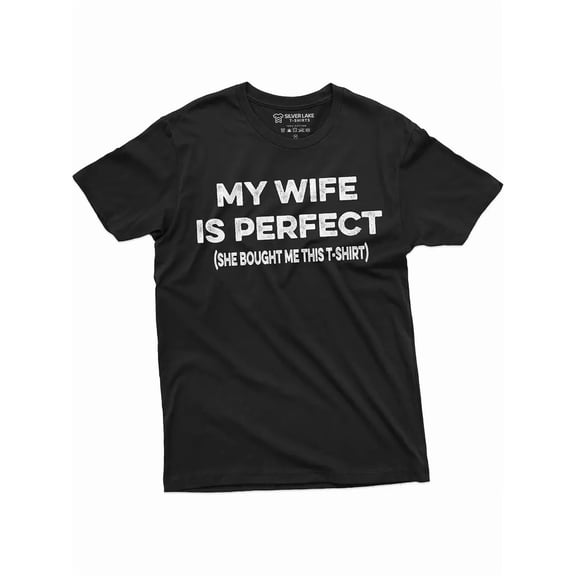 Men'S Funny "My Wife is Perfect (She Bought Me This T-Shirt)" Humor Tee - Lightweight All-Season Casual Round Neck Short Sleeve Shirt with Text Print, Funny Couples Gift for