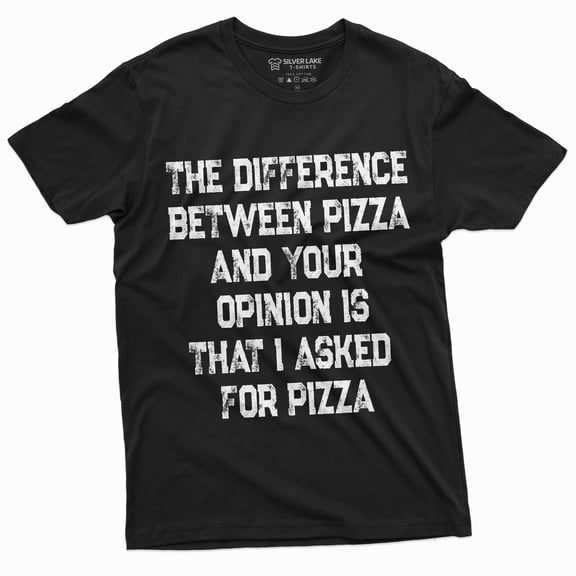 Men'S Funny Pizza And Opinion T-Shirt Did Not Ask For Your Opinion Funny Sarcastic Tee (Large Black)