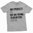 thumbnail image 1 of Men'S Funny Sarcastic Tee Shirt Am I Perfect No Birthday Humorous Gift Tee Shirt Sarcasm Shirts, 1 of 6