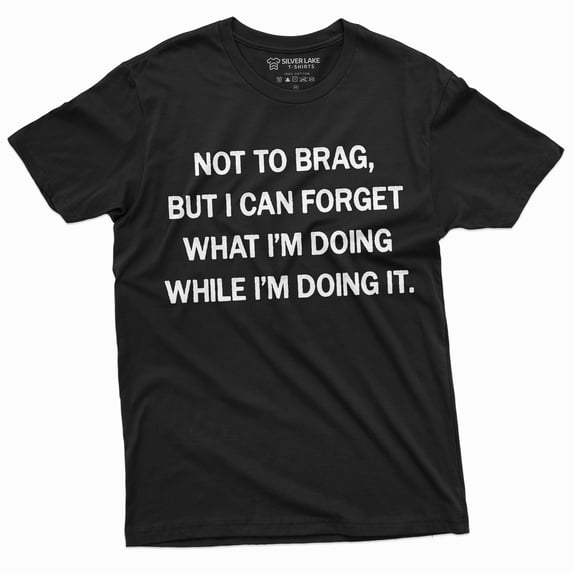 Men'S Funny Saying T-Shirt Grandpa Papa Dad Birthday Gift Shirt | Not To Brag Shirt (Medium Black)