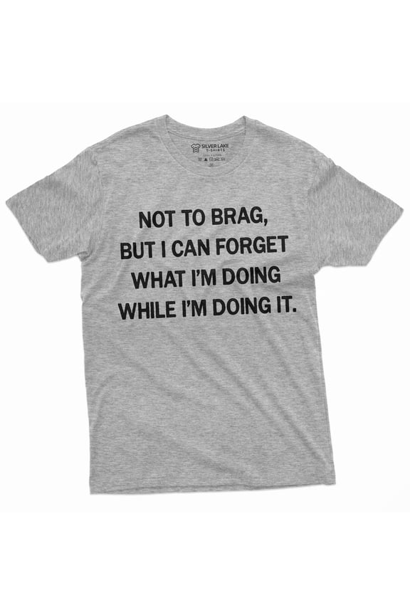 Men'S Funny Saying T-Shirt Grandpa Papa Dad Birthday Gift Shirt | Not To Brag Shirt