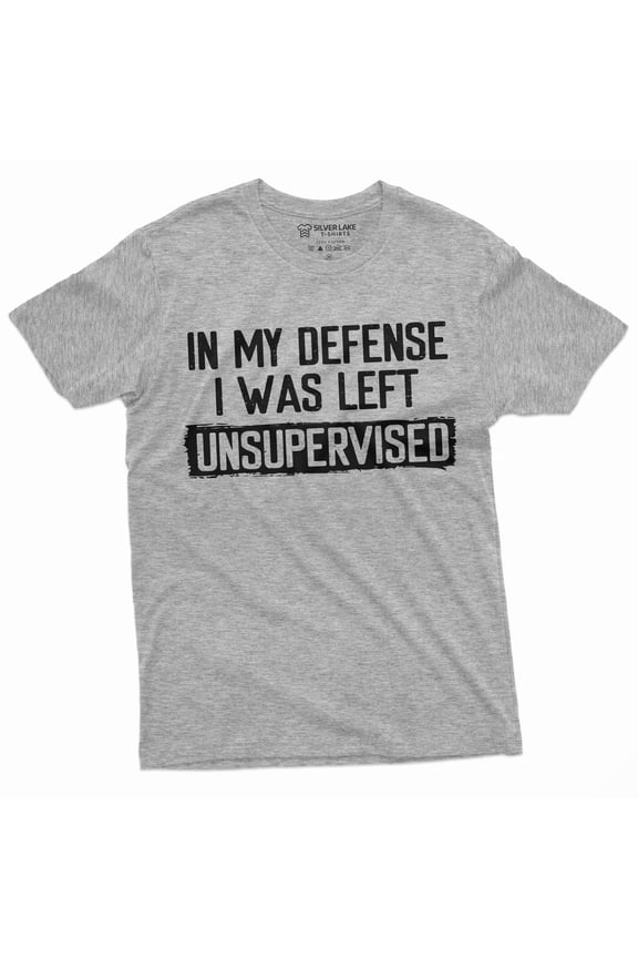 Men'S Funny Shirt In My Defense I Was Left Unsupervised Humor Graphic Tee (X-Large Grey)