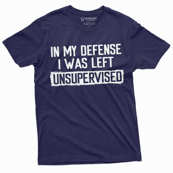Men'S Funny Shirt In My Defense I Was Left Unsupervised Humor Graphic Tee (XX-Large Navy Blue)