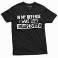 thumbnail image 1 of Men'S Funny Shirt In My Defense I Was Left Unsupervised Humor Graphic Tee, 1 of 5