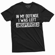 MenS Funny Shirt In My Defense I Was Left Unsupervised Humor Graphic Tee