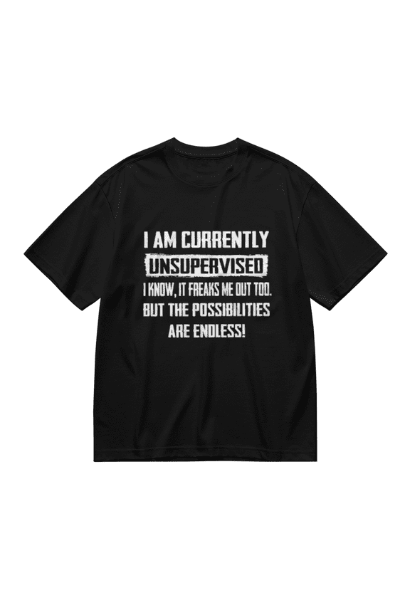 Men'S Funny T-Shirt I Am Currently Unsupervised T-Shirt Hilarious Funny Saying Tee For Him