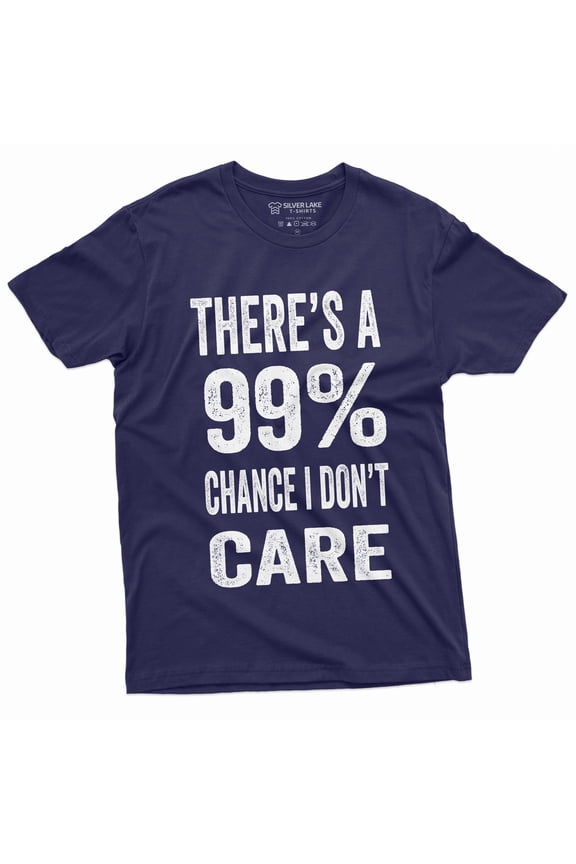 Men'S Funny There'S A 99% Chance I Don't Care T-Shirt |Humor Novelty Gift Tee (X-Large Navy Blue)