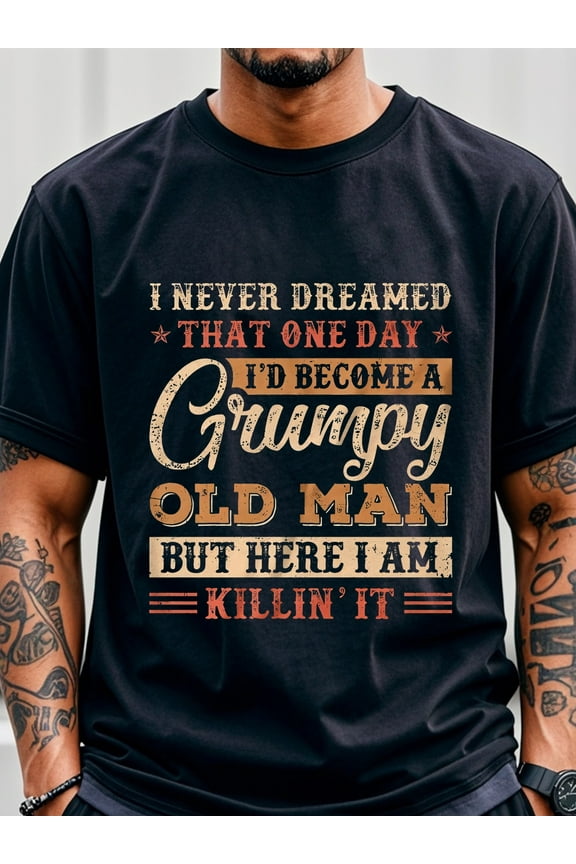 Men'S Humor Pattern T-Shirt, 100% Cotton, Casual Crew Neck, Slightly Stretchy, Regular Version, Four Seasons Knitted Fabric with "I Never Thought I'd Be a Grumpy Old Man" pattern, suitable for adults