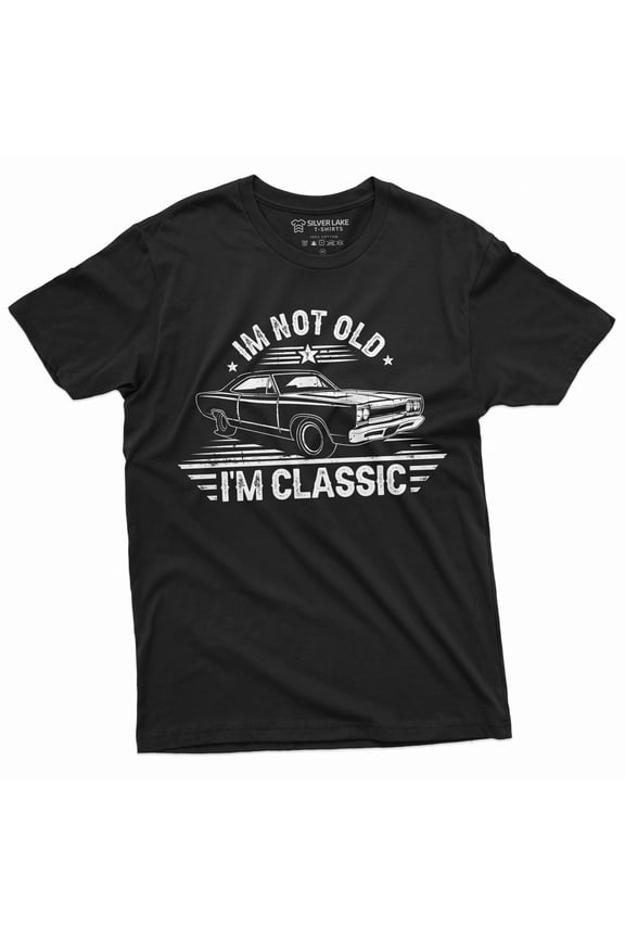 Men'S I Am Not Old I Am Classic T-Shirt | Papa Grandpa Dad Shirt | Father'S Day Tee