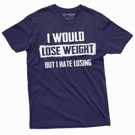 Men'S I Would Lose Weight But I Hate Losing Funny T-Shirt Plus Size Tee Hilarious Saying Gift Tshirt (3X-Large Navy Blue)